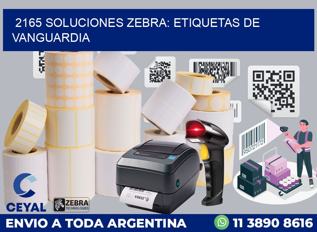 2165 SOLUCIONES ZEBRA: ETIQUETAS DE VANGUARDIA