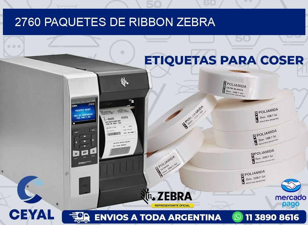 2760 PAQUETES DE RIBBON ZEBRA