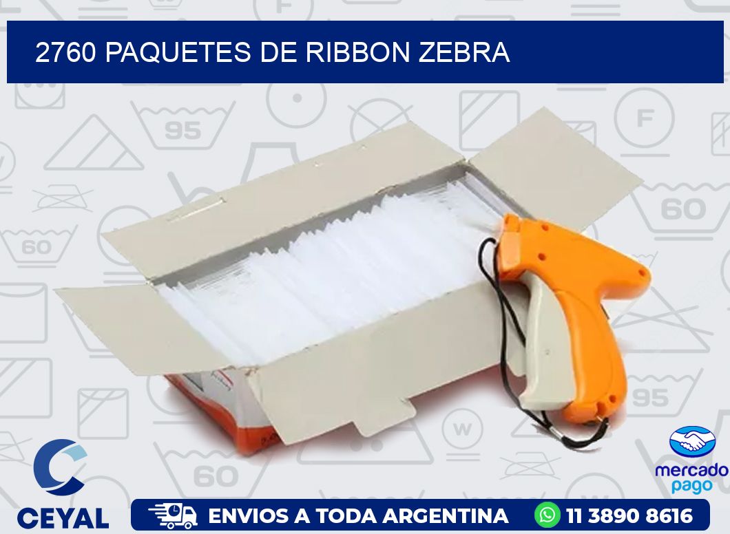2760 PAQUETES DE RIBBON ZEBRA