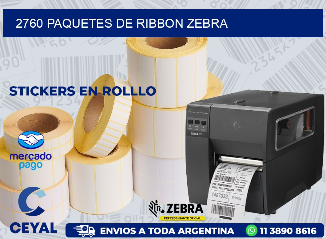 2760 PAQUETES DE RIBBON ZEBRA