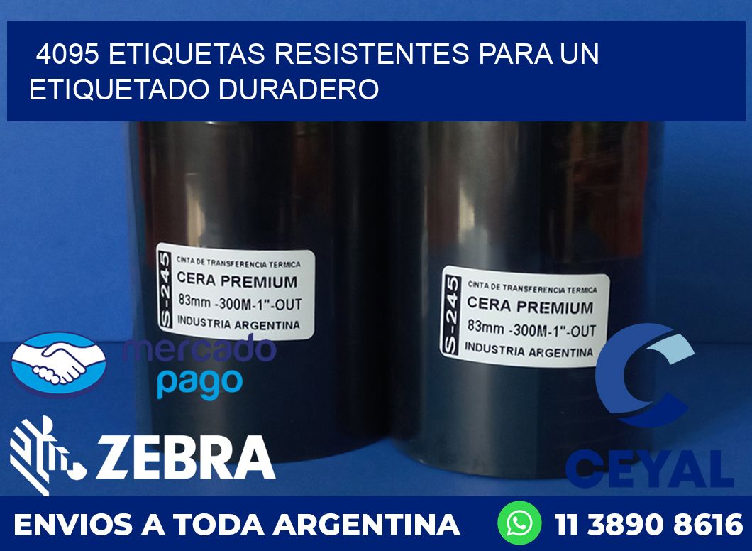 4095 ETIQUETAS RESISTENTES PARA UN ETIQUETADO DURADERO