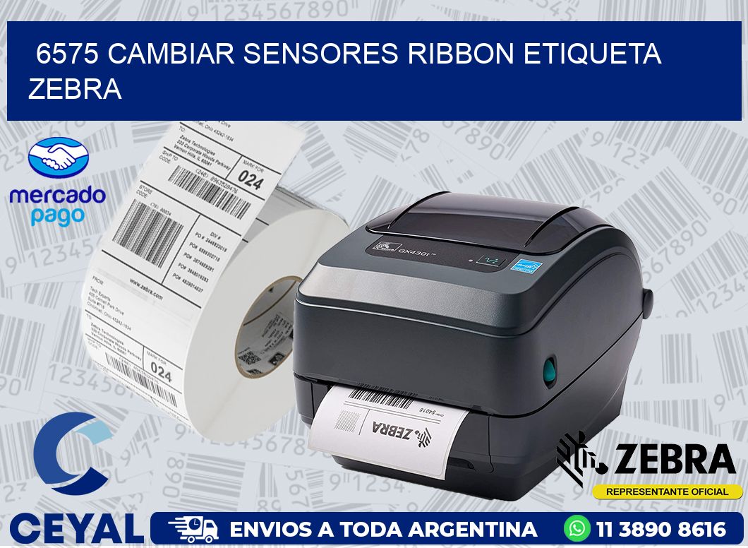6575 CAMBIAR SENSORES RIBBON ETIQUETA ZEBRA