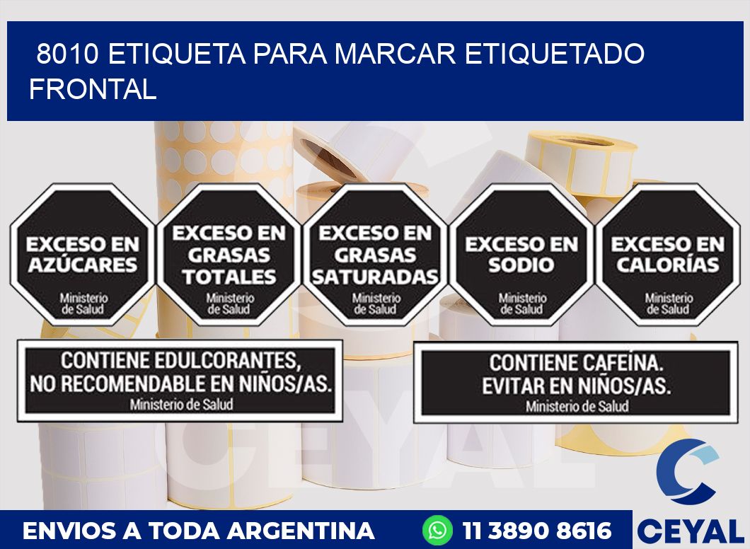 8010 ETIQUETA PARA MARCAR ETIQUETADO FRONTAL