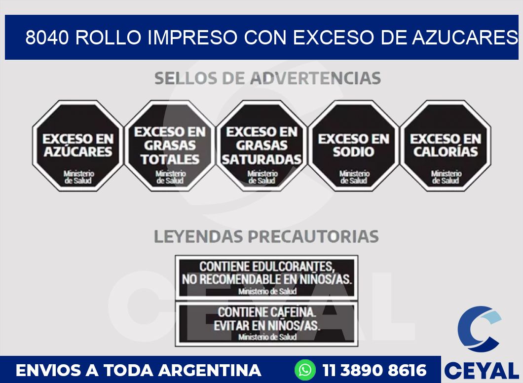 8040 ROLLO IMPRESO CON EXCESO DE AZUCARES