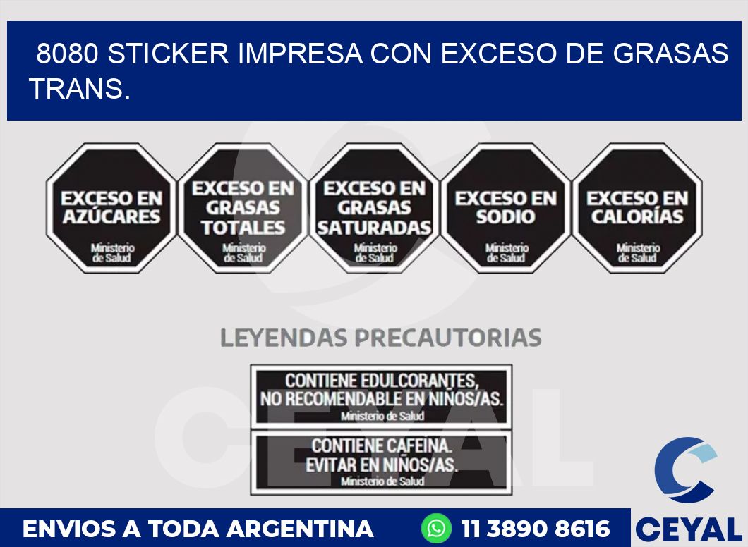 8080 STICKER IMPRESA CON EXCESO DE GRASAS TRANS.