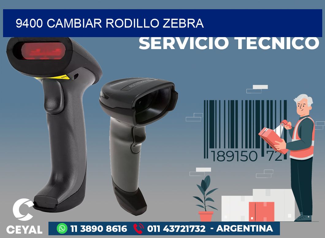 9400 CAMBIAR RODILLO ZEBRA