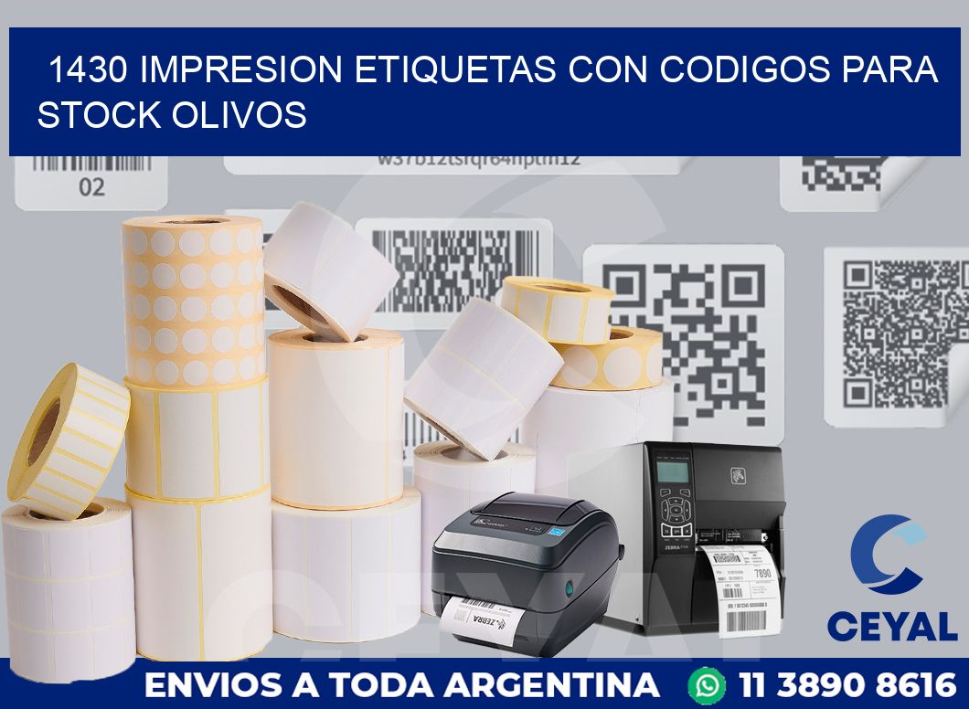 1430 IMPRESION ETIQUETAS CON CODIGOS PARA STOCK OLIVOS