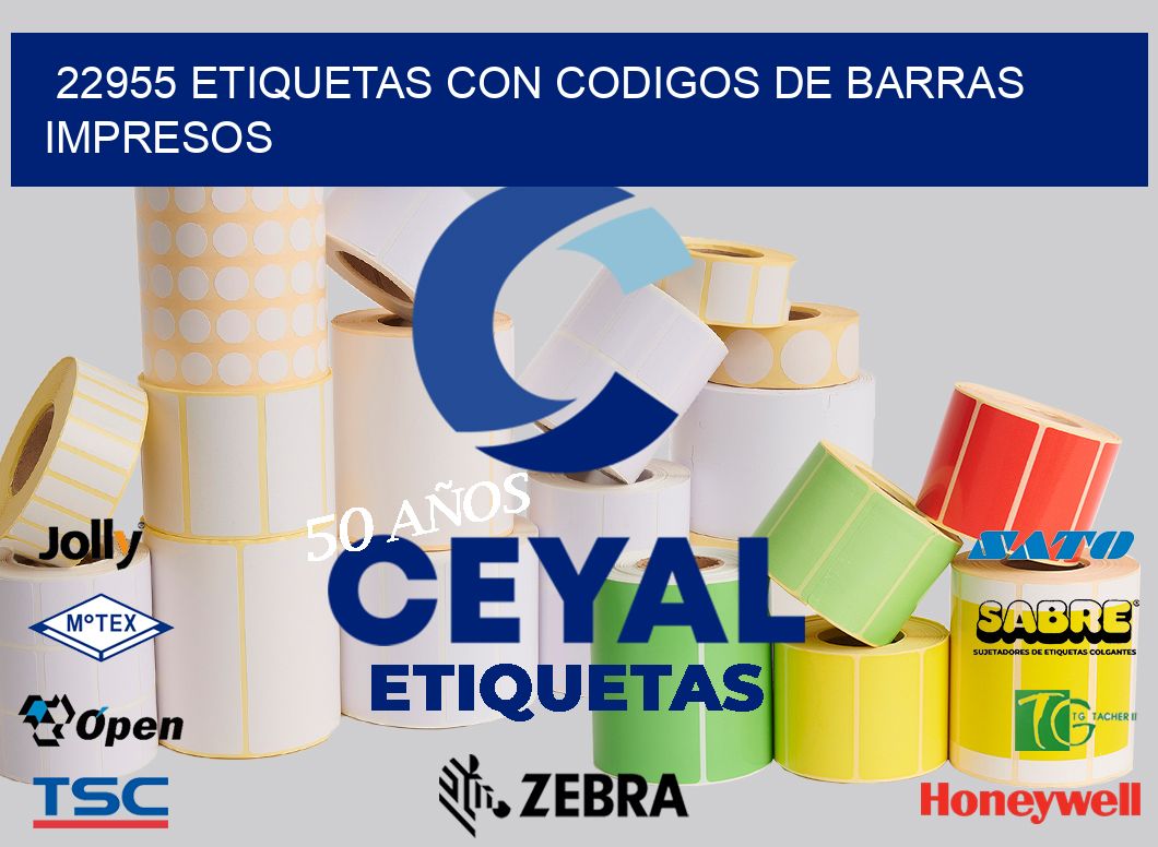 22955 ETIQUETAS CON CODIGOS DE BARRAS IMPRESOS