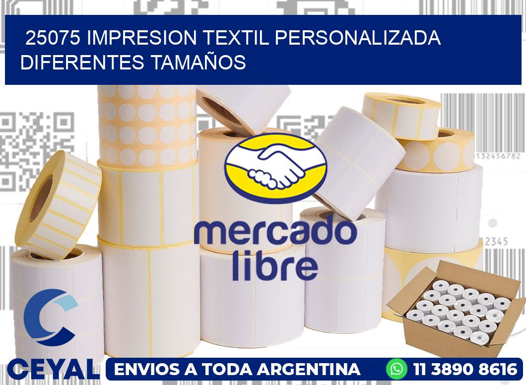 25075 IMPRESION TEXTIL PERSONALIZADA DIFERENTES TAMAÑOS