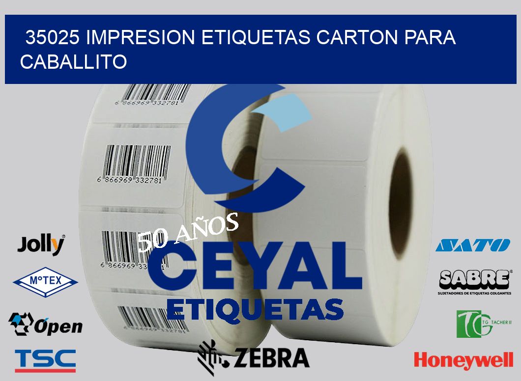 35025 IMPRESION ETIQUETAS CARTON PARA CABALLITO