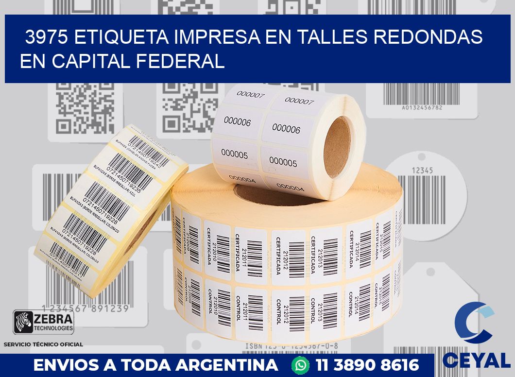 3975 ETIQUETA IMPRESA EN TALLES REDONDAS EN CAPITAL FEDERAL