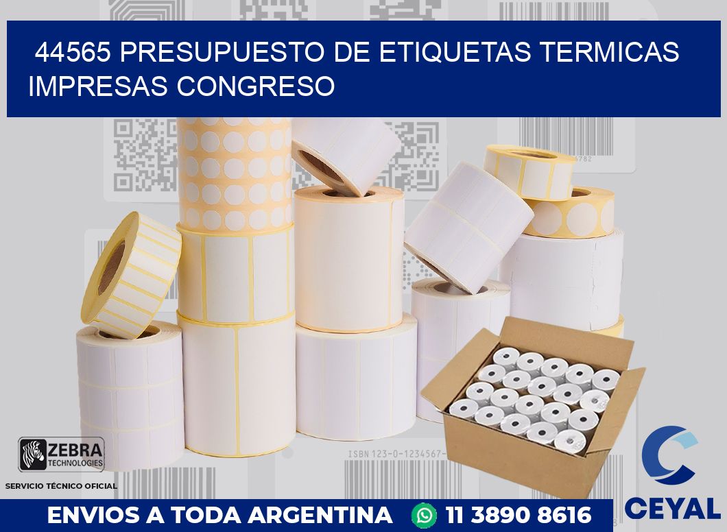 44565 PRESUPUESTO DE ETIQUETAS TERMICAS IMPRESAS CONGRESO