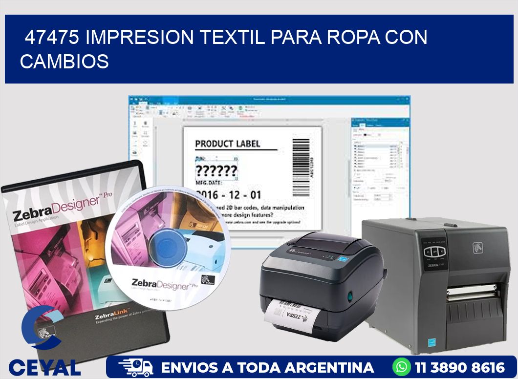 47475 IMPRESION TEXTIL PARA ROPA CON CAMBIOS