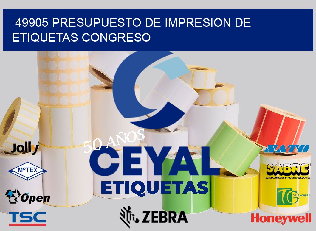 49905 PRESUPUESTO DE IMPRESION DE ETIQUETAS CONGRESO