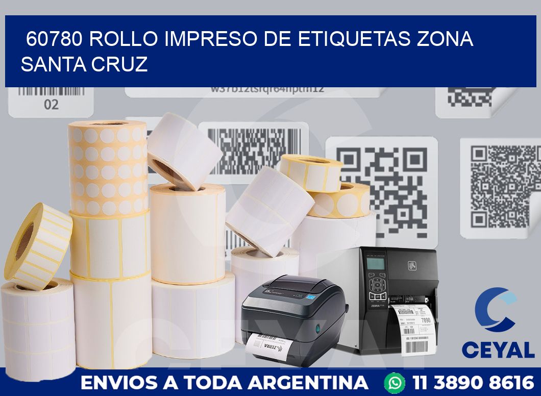 60780 ROLLO IMPRESO DE ETIQUETAS ZONA SANTA CRUZ