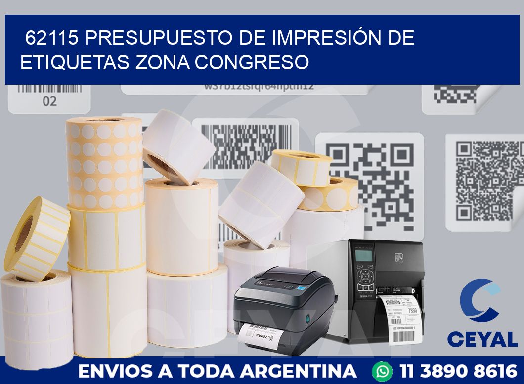 62115 PRESUPUESTO DE IMPRESIÓN DE ETIQUETAS ZONA CONGRESO