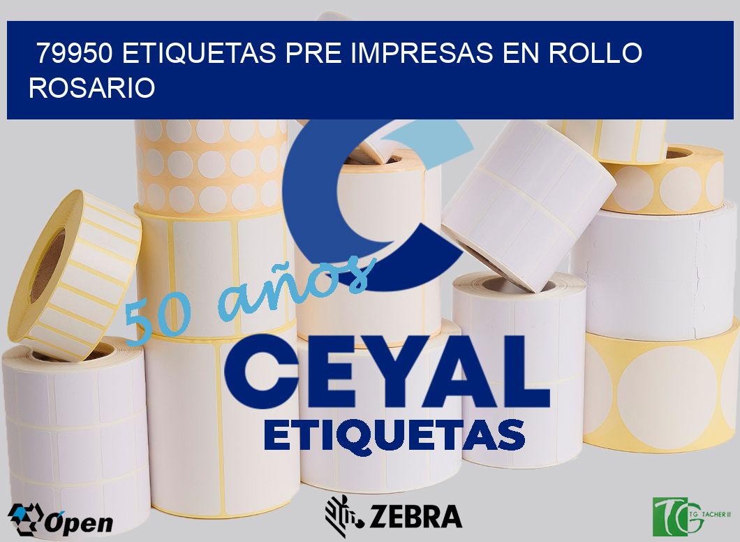 79950 ETIQUETAS PRE IMPRESAS EN ROLLO ROSARIO