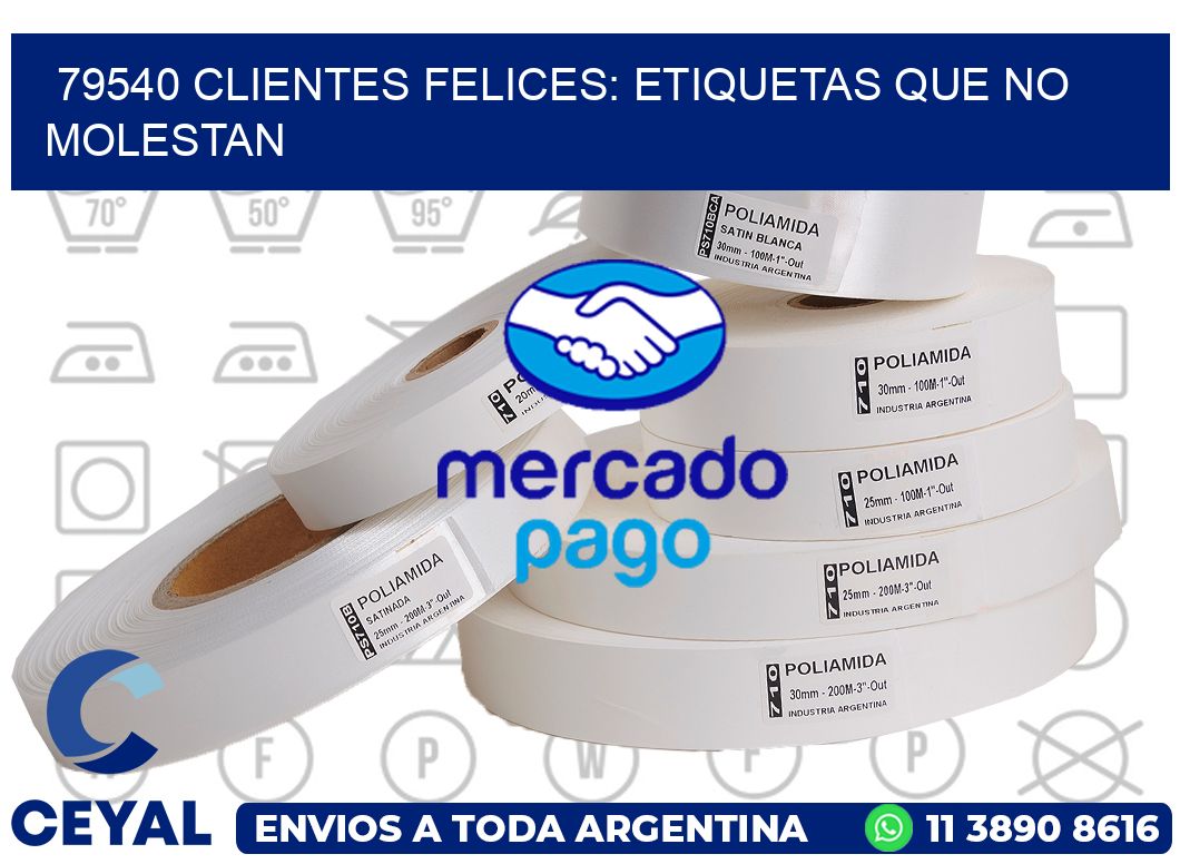 79540 CLIENTES FELICES: ETIQUETAS QUE NO MOLESTAN