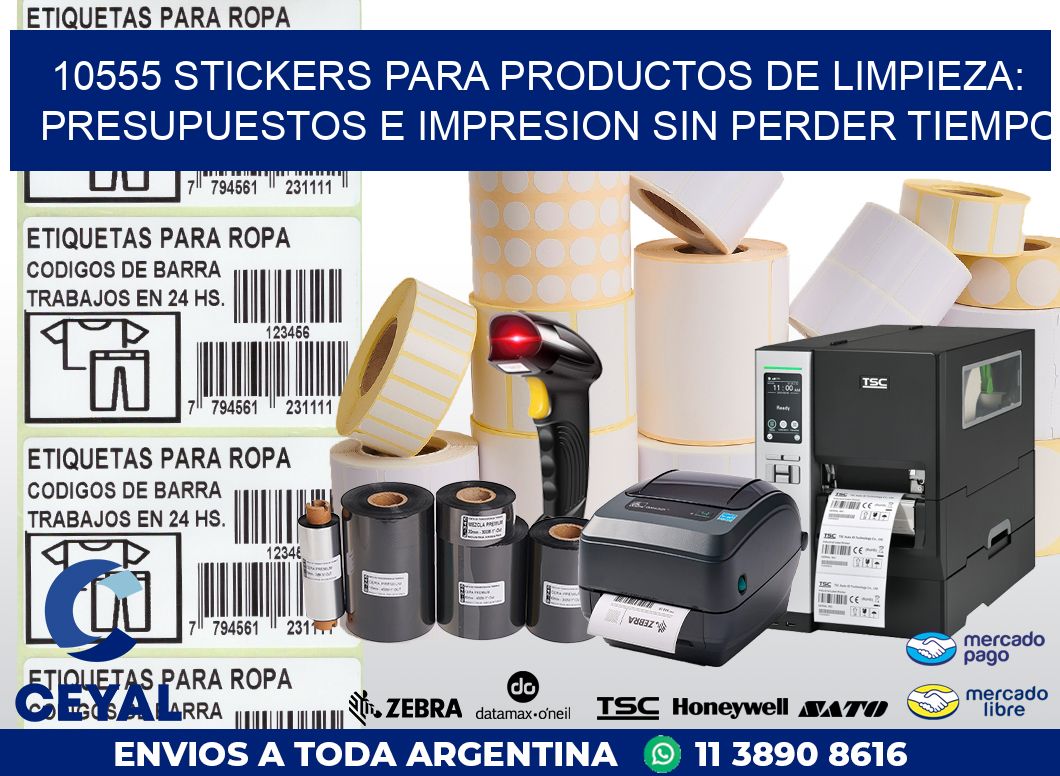 10555 STICKERS PARA PRODUCTOS DE LIMPIEZA: PRESUPUESTOS E IMPRESION SIN PERDER TIEMPO