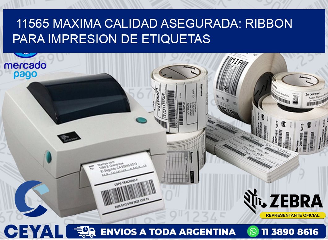 11565 MAXIMA CALIDAD ASEGURADA: RIBBON PARA IMPRESION DE ETIQUETAS