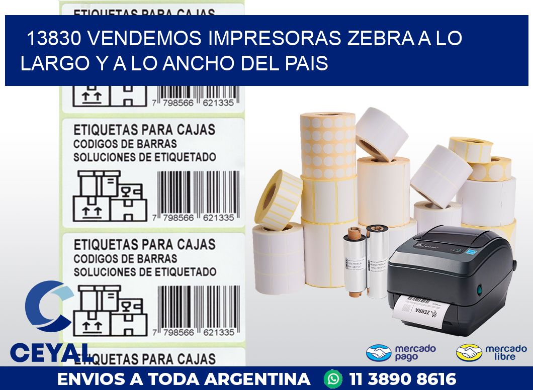 13830 VENDEMOS IMPRESORAS ZEBRA A LO LARGO Y A LO ANCHO DEL PAIS