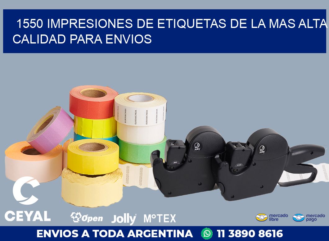 1550 IMPRESIONES DE ETIQUETAS DE LA MAS ALTA CALIDAD PARA ENVIOS