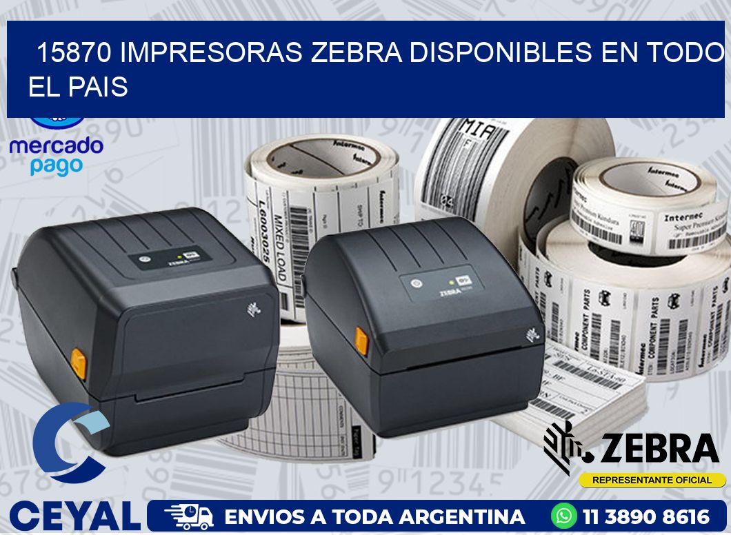 15870 IMPRESORAS ZEBRA DISPONIBLES EN TODO EL PAIS
