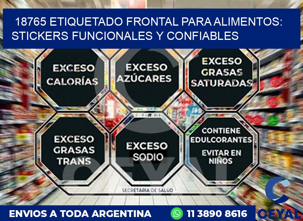 18765 ETIQUETADO FRONTAL PARA ALIMENTOS: STICKERS FUNCIONALES Y CONFIABLES