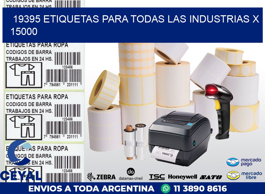 19395 ETIQUETAS PARA TODAS LAS INDUSTRIAS X 15000