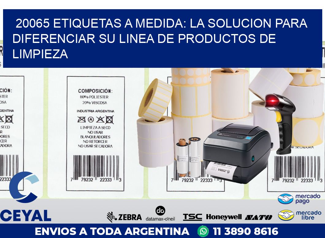 20065 ETIQUETAS A MEDIDA: LA SOLUCION PARA DIFERENCIAR SU LINEA DE PRODUCTOS DE LIMPIEZA