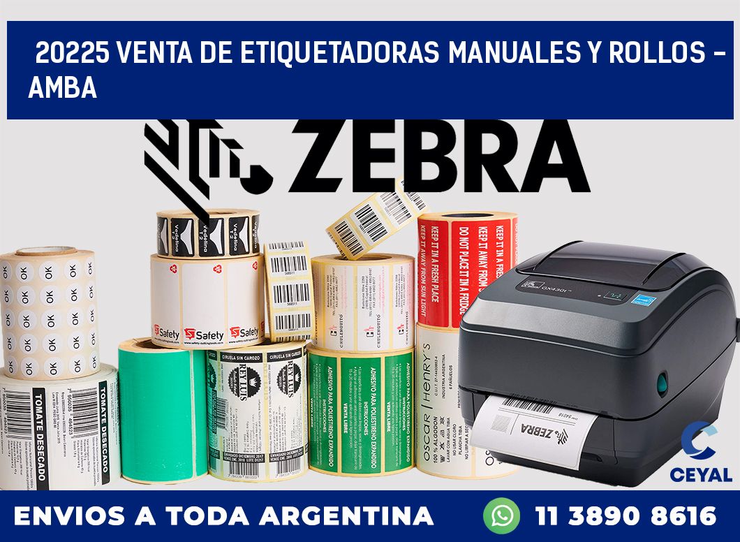 20225 VENTA DE ETIQUETADORAS MANUALES Y ROLLOS - AMBA