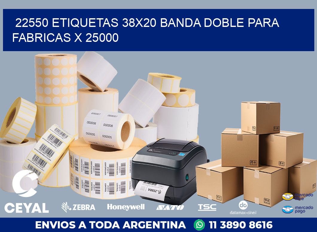 22550 ETIQUETAS 38X20 BANDA DOBLE PARA FABRICAS X 25000