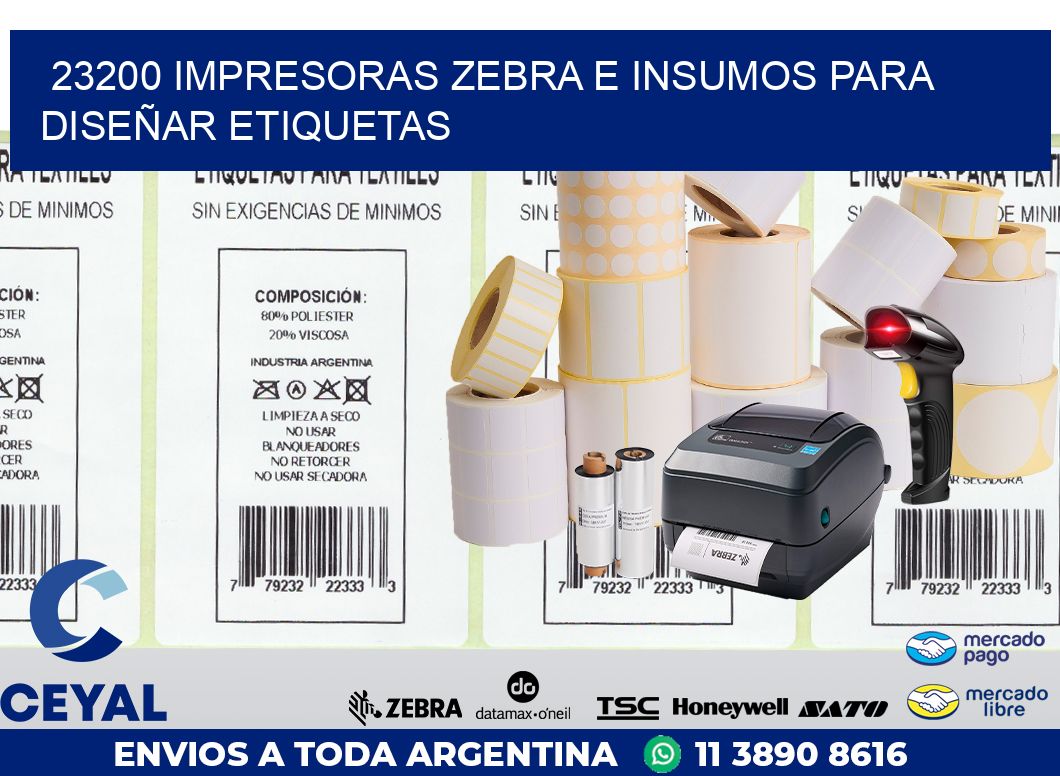 23200 IMPRESORAS ZEBRA E INSUMOS PARA DISEÑAR ETIQUETAS