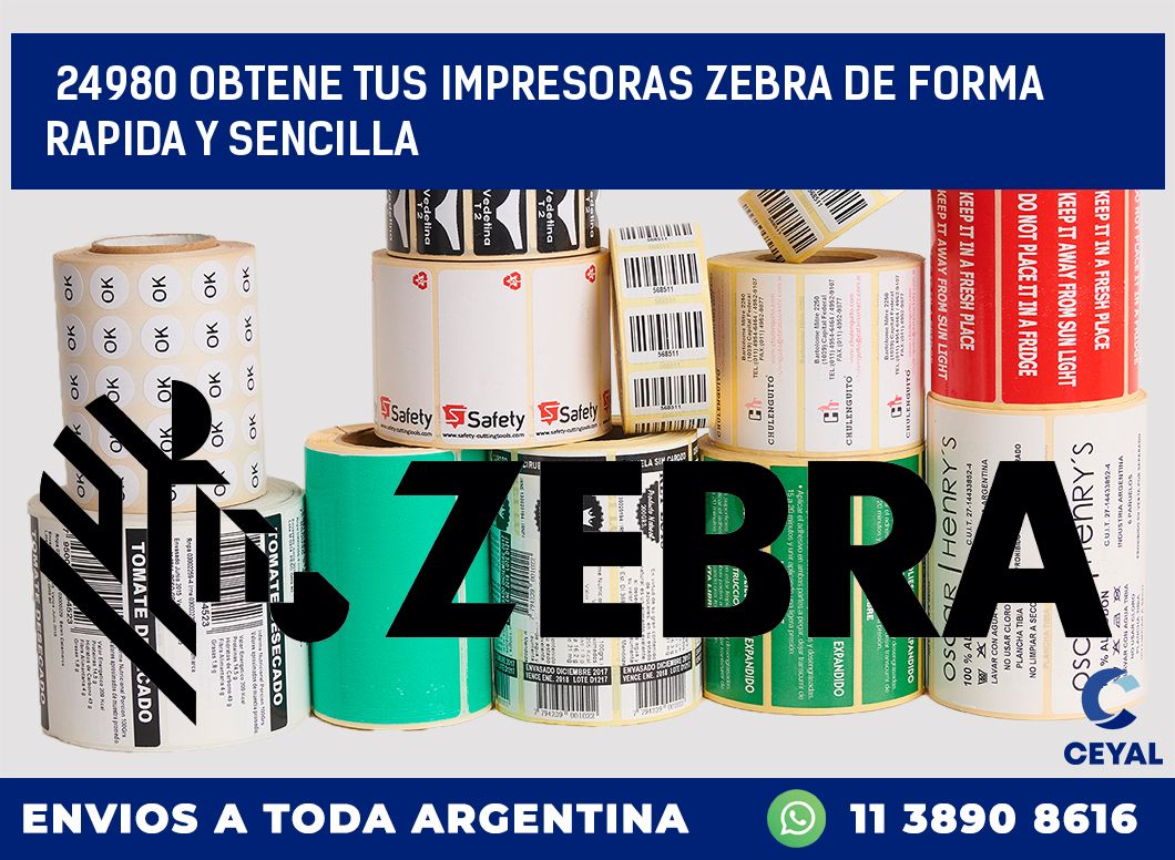 24980 OBTENE TUS IMPRESORAS ZEBRA DE FORMA RAPIDA Y SENCILLA
