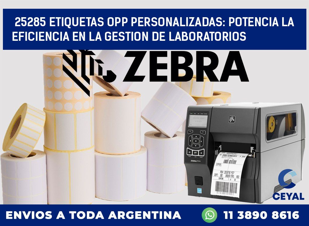 25285 ETIQUETAS OPP PERSONALIZADAS: POTENCIA LA EFICIENCIA EN LA GESTION DE LABORATORIOS