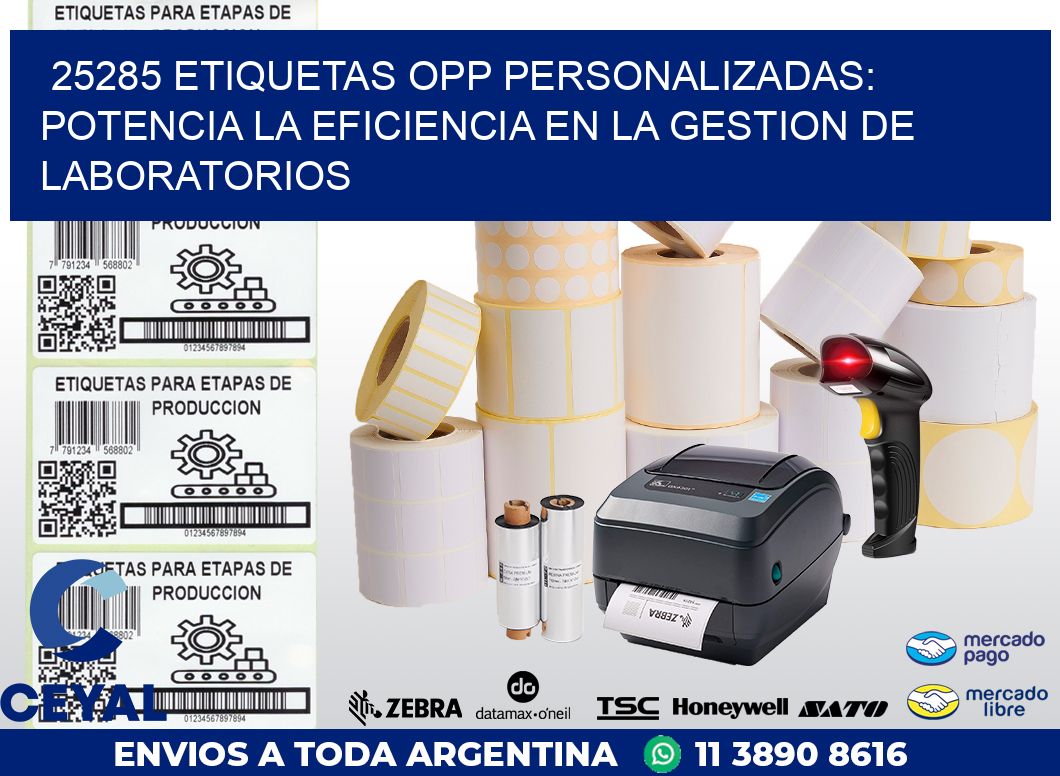 25285 ETIQUETAS OPP PERSONALIZADAS: POTENCIA LA EFICIENCIA EN LA GESTION DE LABORATORIOS