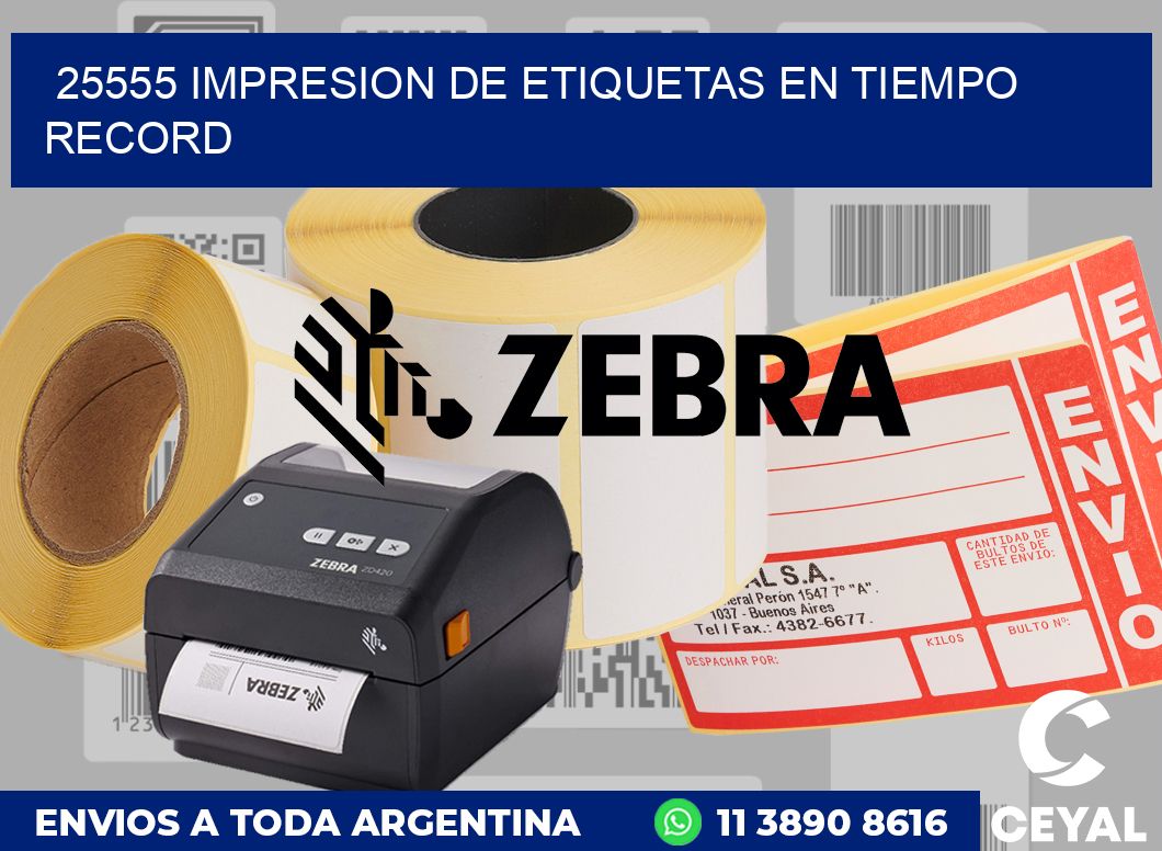 25555 IMPRESION DE ETIQUETAS EN TIEMPO RECORD
