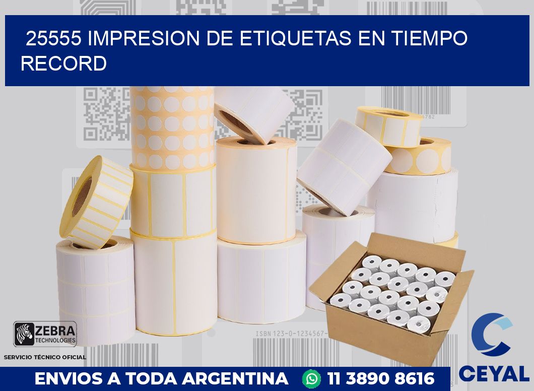 25555 IMPRESION DE ETIQUETAS EN TIEMPO RECORD