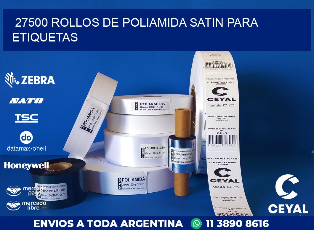 27500 ROLLOS DE POLIAMIDA SATIN PARA ETIQUETAS