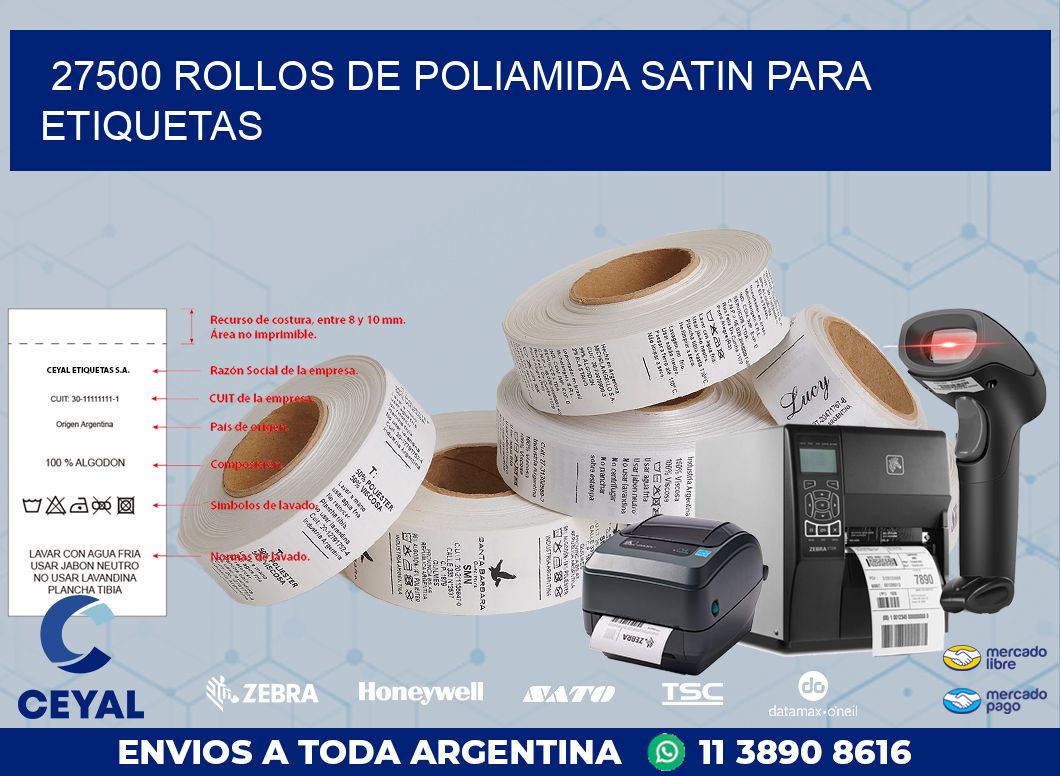27500 ROLLOS DE POLIAMIDA SATIN PARA ETIQUETAS