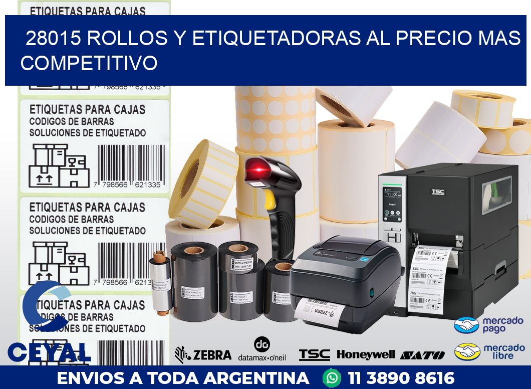 28015 ROLLOS Y ETIQUETADORAS AL PRECIO MAS COMPETITIVO