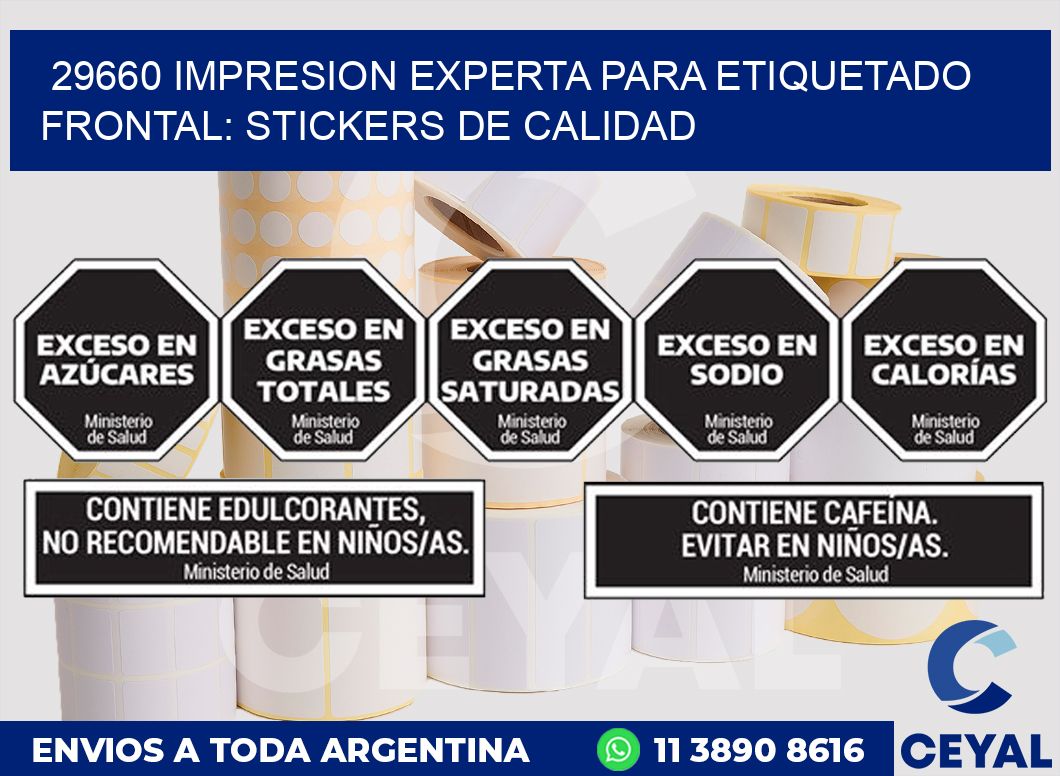 29660 IMPRESION EXPERTA PARA ETIQUETADO FRONTAL: STICKERS DE CALIDAD