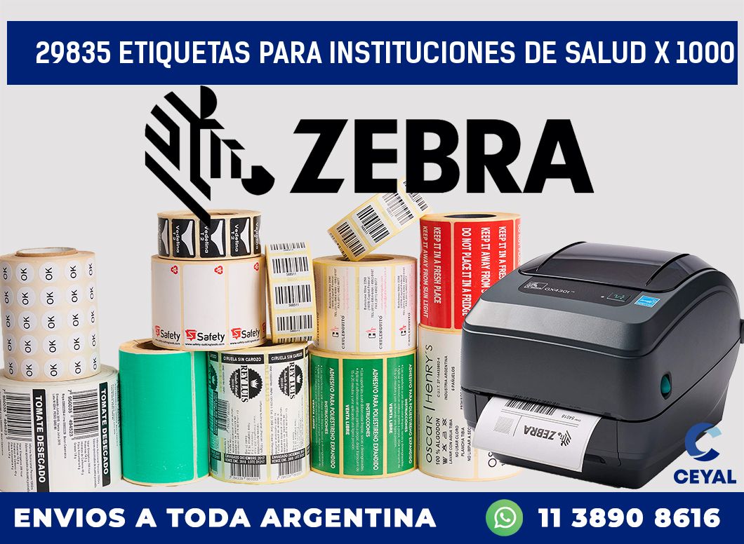 29835 ETIQUETAS PARA INSTITUCIONES DE SALUD X 1000