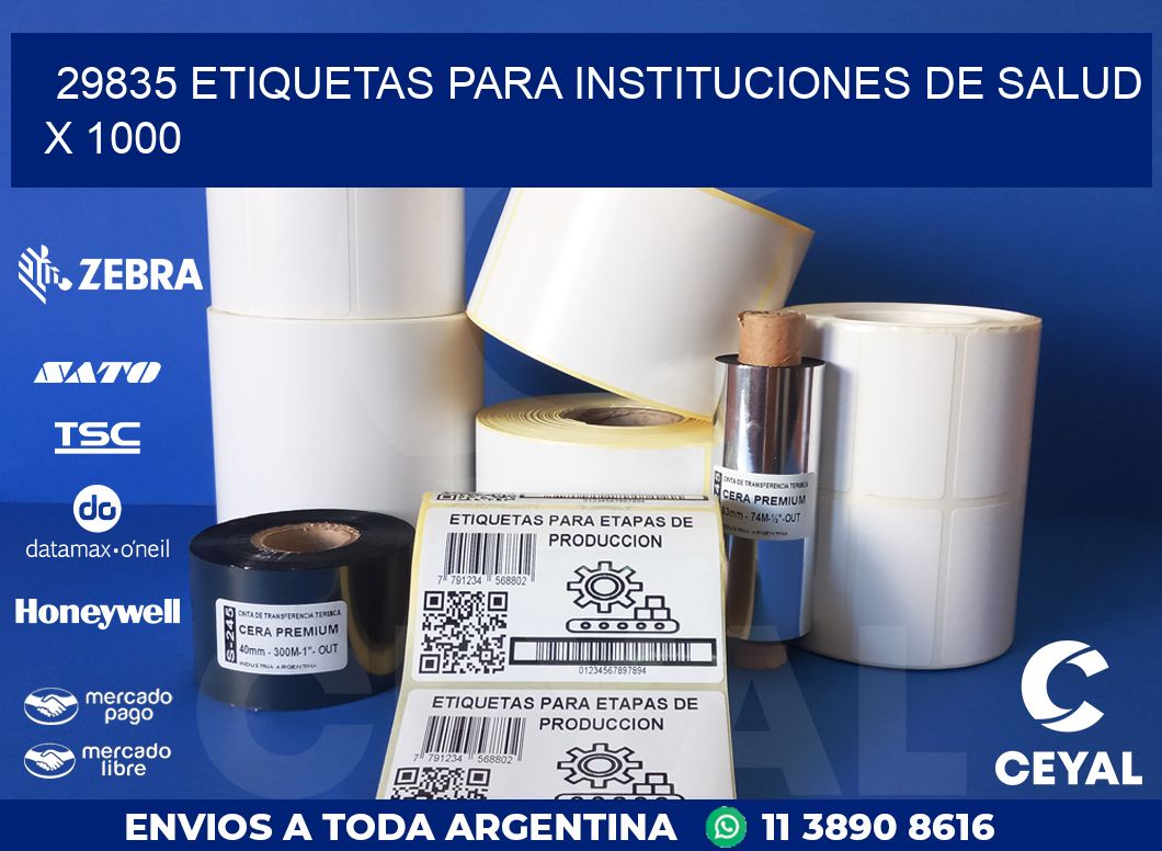 29835 ETIQUETAS PARA INSTITUCIONES DE SALUD X 1000
