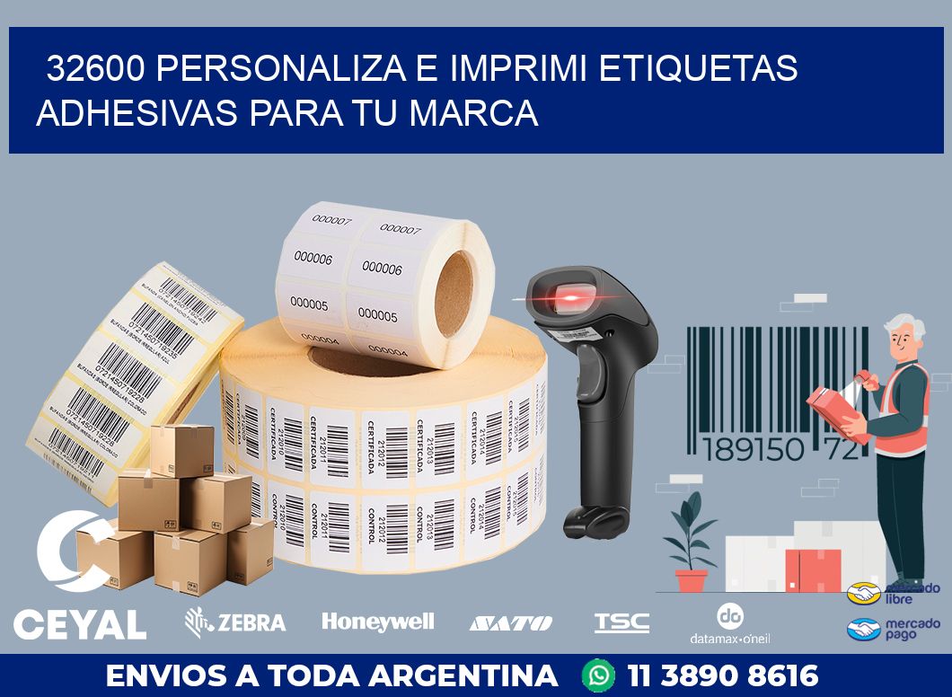 32600 PERSONALIZA E IMPRIMI ETIQUETAS ADHESIVAS PARA TU MARCA