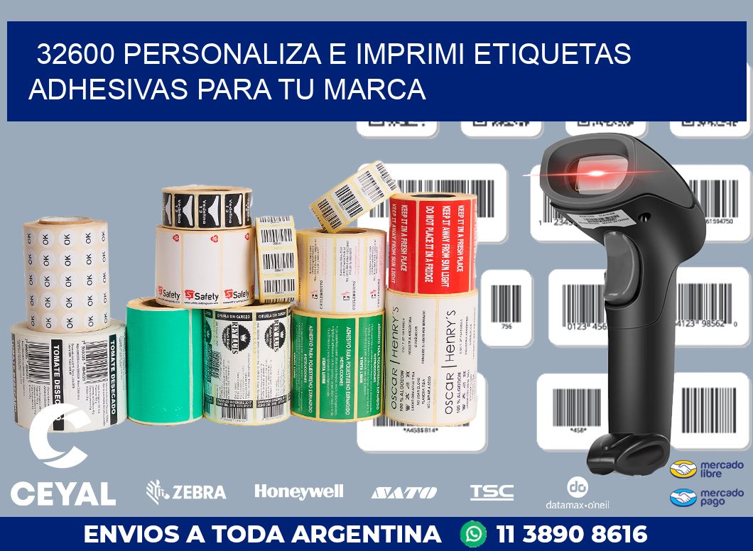 32600 PERSONALIZA E IMPRIMI ETIQUETAS ADHESIVAS PARA TU MARCA