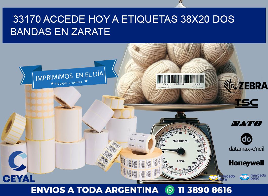 33170 ACCEDE HOY A ETIQUETAS 38X20 DOS BANDAS EN ZARATE