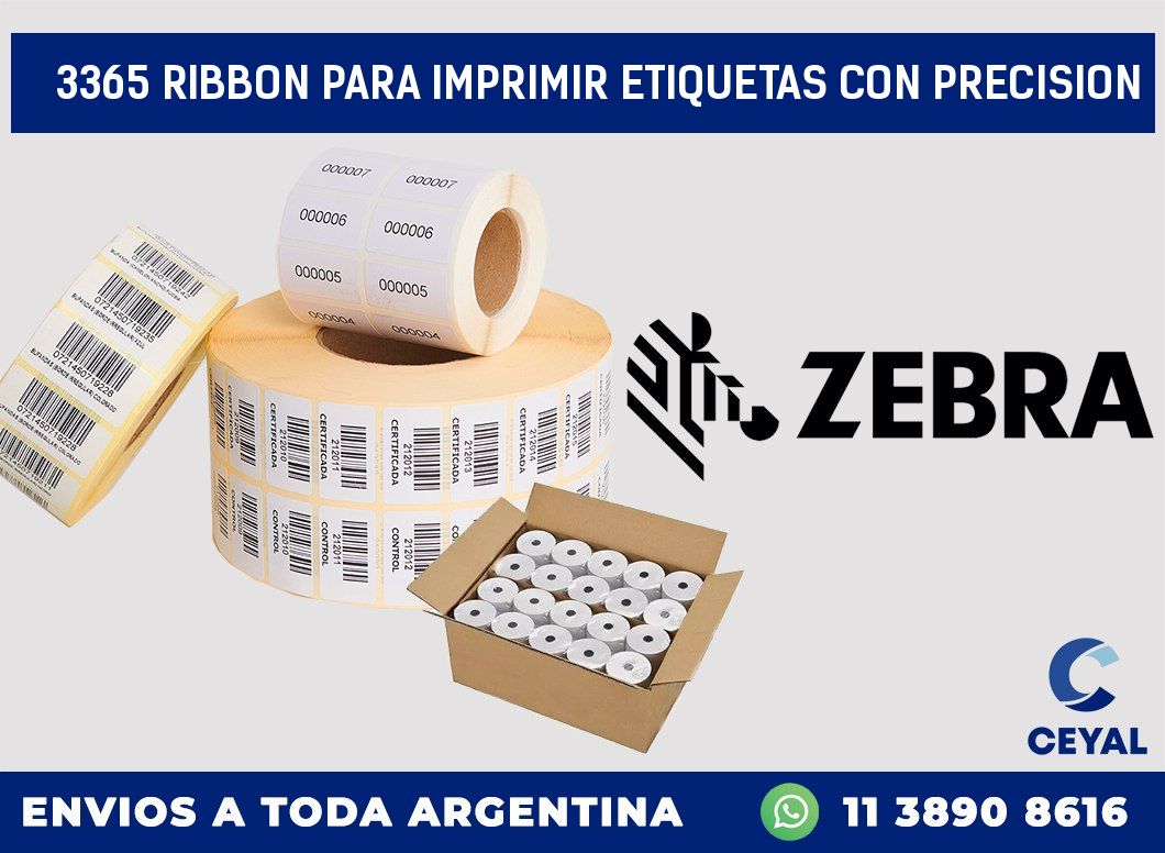 3365 RIBBON PARA IMPRIMIR ETIQUETAS CON PRECISION