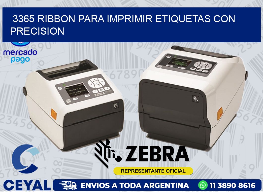 3365 RIBBON PARA IMPRIMIR ETIQUETAS CON PRECISION