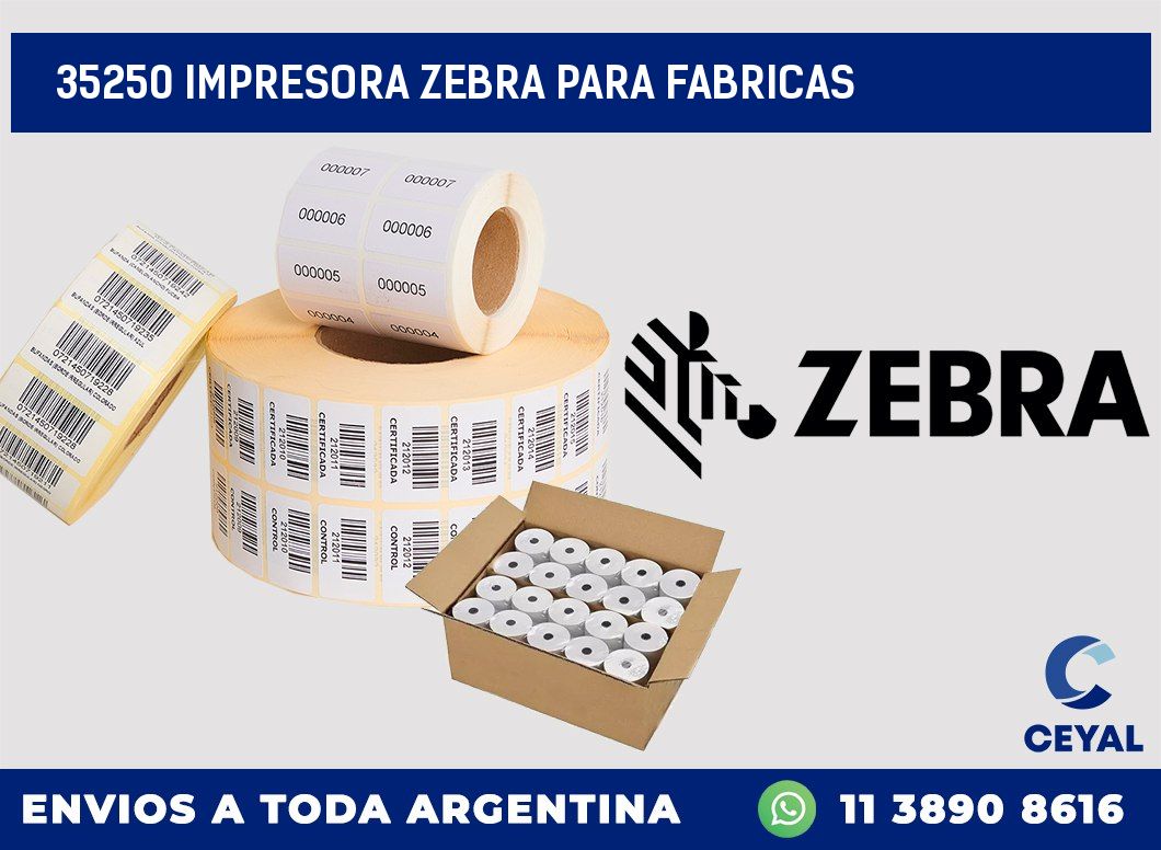 35250 IMPRESORA ZEBRA PARA FABRICAS